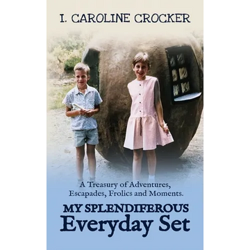 My Splendiferous Everyday Set: A Treasury of Adventures, Escapades, Frolics, and Moments - Hardcover