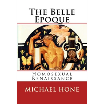 The Belle Epoque: Homosexual Renaissance - Paperback