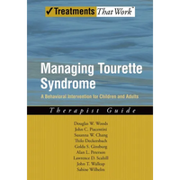 Managing Tourette Syndrome: A Behavioral Intervention for Children and Adults: Therapist Guide - Paperback