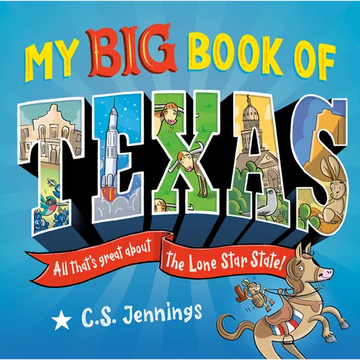 My Big Book of Texas: All That's Great about the Lone Star State! - Hardcover