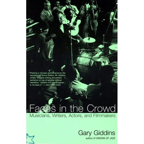 Faces in the Crowd: Musicians, Writers, Actors, and Filmmakers