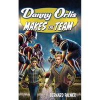 Danny Orlis Makes the Team - Paperback