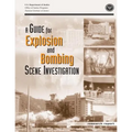 A Guide for Explosion and Bombing Scene Investigation