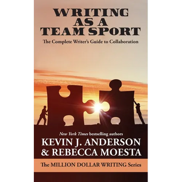 Writing As a Team Sport: The Complete Writer's Guide to Collaboration - Paperback