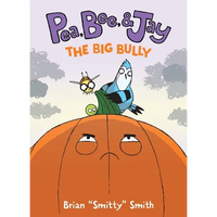 Pea, Bee, & Jay #6: The Big Bully: A Graphic Novel - Paperback