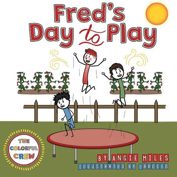 Fred's Day to Play: A Colorful Crew Story - Paperback