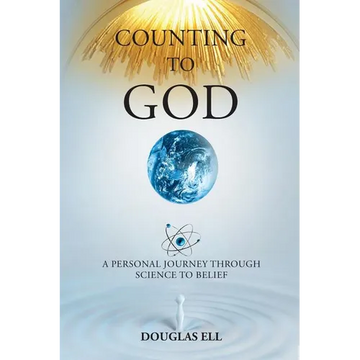 Counting To God: A Personal Journey Through Science to Belief - Paperback