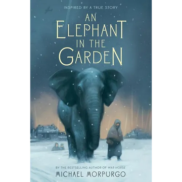 An Elephant in the Garden: Inspired by a True Story - Paperback