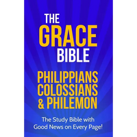 The Grace Bible: Philippians, Colossians & Philemon - Paperback