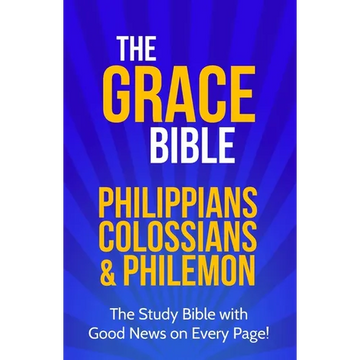 The Grace Bible: Philippians, Colossians & Philemon - Paperback