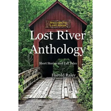 Lost River Anthology: Short Stories and Tall Tales - Paperback