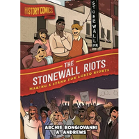History Comics: The Stonewall Riots: Making a Stand for LGBTQ Rights - Paperback