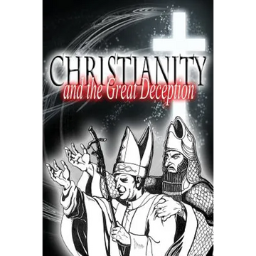 Christianity and the Great Deception - Paperback