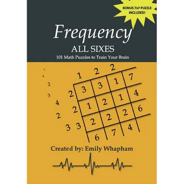 Frequency All Sixes: 101 Math Puzzles to Train Your Brain - Paperback