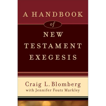 A Handbook of New Testament Exegesis - Paperback