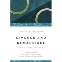 Divorce and Remarriage: Four Christian Views - Paperback