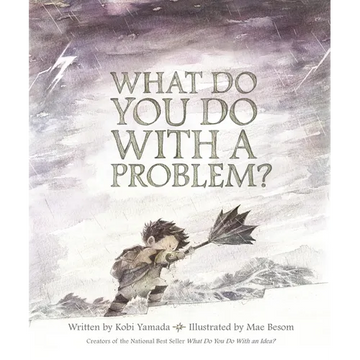 What Do You Do with a Problem? - Hardcover