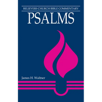 Psalms: Believers Church Bible Commentary - Paperback