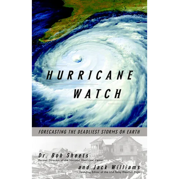 Hurricane Watch: Forecasting the Deadliest Storms on Earth - Paperback