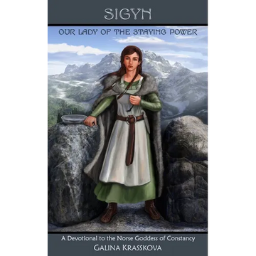 Sigyn: Our Lady of the Staying Power - Paperback