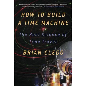 How to Build a Time Machine - Paperback