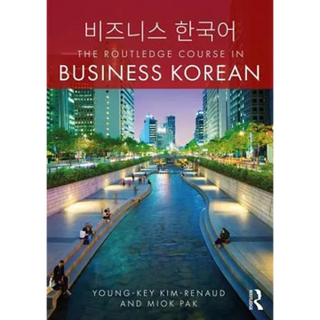 The Routledge Course in Business Korean - Paperback