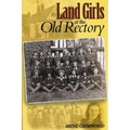 Land Girls at the Old Rectory