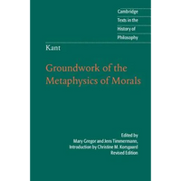Kant: Groundwork of the Metaphysics of Morals - Hardcover