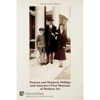 Duncan and Marjorie Phillips and America's First Museum of Modern Art (B&W) - Paperback