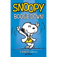 Snoopy: Boogie Down!: A PEANUTS Collection - Hardcover