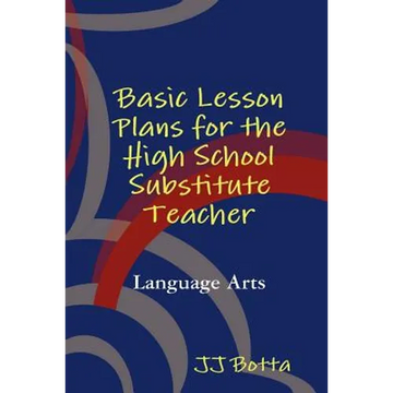 Basic Lesson Plans for the High School Substitute Teacher - Paperback