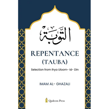 Repentence (Tauba): Selection from Ihya Uloom- Id- Din - Paperback