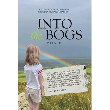 Into The Bogs Volume II: The Continuation of the Autobiography of a Young Man Who Enlisted in the United States Army and Deployed to the European Thea - Paperback