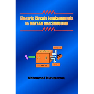 Electric Circuit Fundamentals in MATLAB and SIMULINK - Paperback