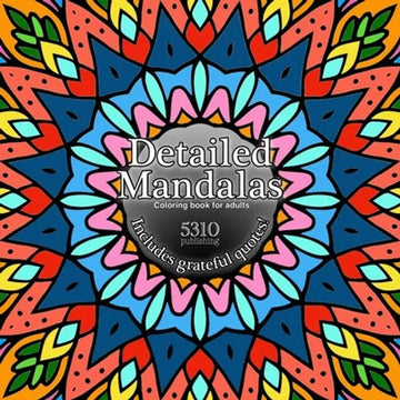 Detailed Mandalas: Includes Grateful Quotes! - Paperback
