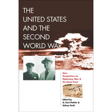 The United States and the Second World War: New Perspectives on Diplomacy, War, and the Home Front - Paperback