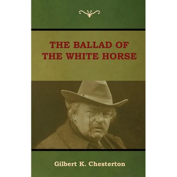 The Ballad of the White Horse - Paperback