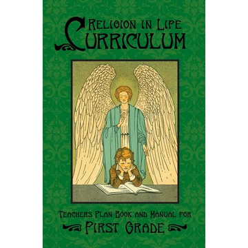Religion in Life Curriculum First Grade Teachers Plan Book and Manual - Paperback