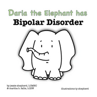 Darla the Elephant has Bipolar Disorder - Hardcover