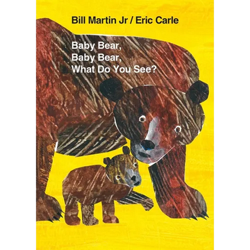 Baby Bear, Baby Bear, What Do You See? Board Book: Classic Board Book - Board Book