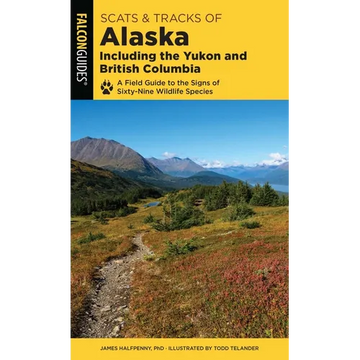 Scats and Tracks of Alaska Including the Yukon and British Columbia - Paperback