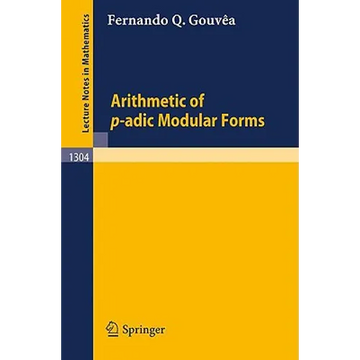 Arithmetic of P-Adic Modular Forms - Paperback