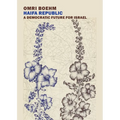 Haifa Republic: A Democratic Future for Israel