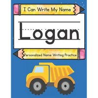 I Can Write My Name: Logan: Personalized Name Writing Practice - Paperback