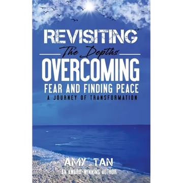 Revisiting the Depths - Overcoming Fear and Finding Peace: A Journey of Transformation - Paperback
