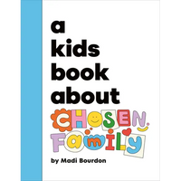 A Kids Book about Chosen Family - Hardcover