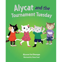 Alycat and the Tournament Tuesday - Hardcover
