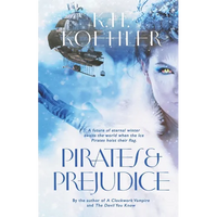 Pirates & Prejudice: A Clockwork Vampire #4 - Paperback