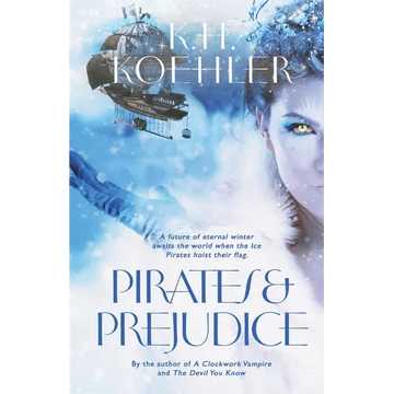 Pirates & Prejudice: A Clockwork Vampire #4 - Paperback
