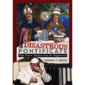 The Disastrous Pontificate
